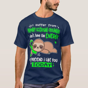 Camiseta Yo Sufro De Colangitis Esclerosante Primaria Que Y