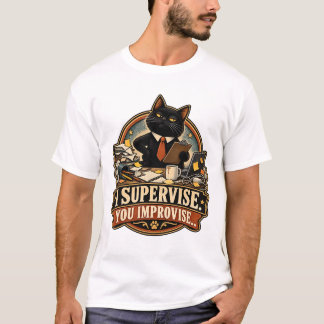 Camiseta Yo Superviso Tú Improvisas
