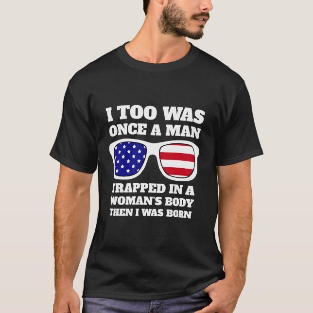 Camiseta Yo También Había Una Vez Atrapado En Un Cuerpo Y E (Anverso)