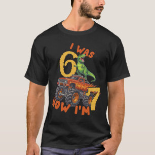 Camiseta Yo tenía 6 ahora tengo 7 Camiones Monstruo T-rex