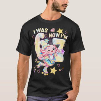 Camiseta Yo tenía 6 ahora TENGO 7 Divertido 67 Meme Axolotl