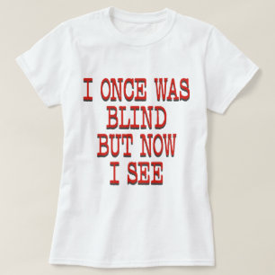 CAMISETA YO UNA VEZ ESTUVE CIEGO