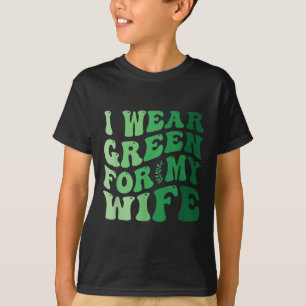 Camiseta Yo Uso El Verde Para Mi Esposa Concienciación Sobr