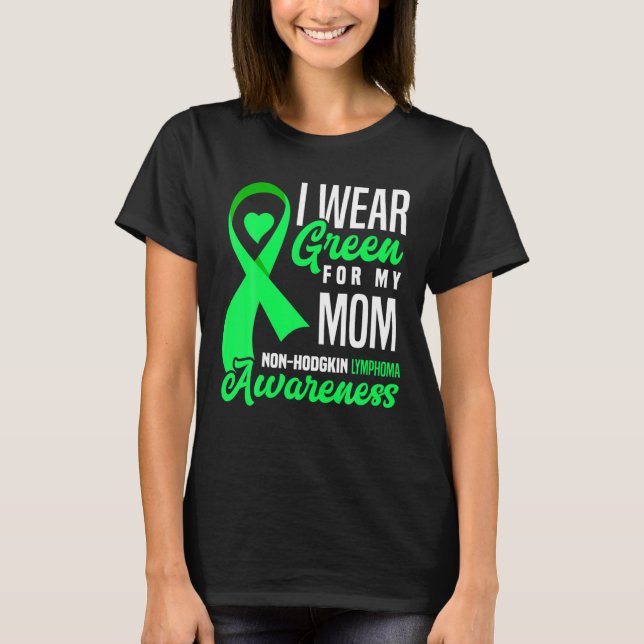 Camiseta Yo Uso El Verde Para Mi Mamá Linfoma No Hodgkin Co (Anverso)