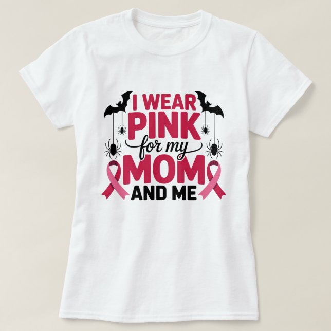 Camiseta Yo uso rosa para la conciencia de mi mamá y yo (Diseño del anverso)