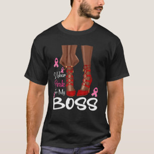 Camiseta Yo Uso Rosa Para Mi Jefe Cinta Melanin Mujer Negra