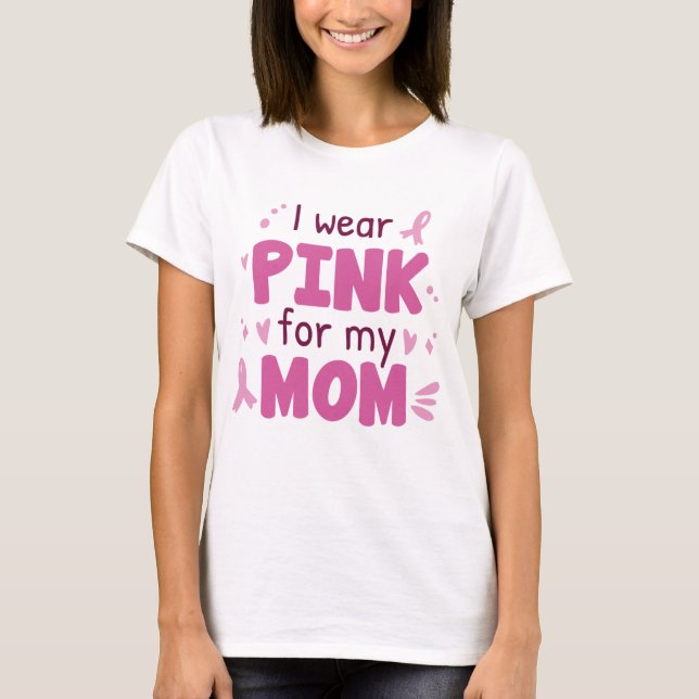 Camiseta Yo Uso Rosa Para Mi Mamá (Anverso)