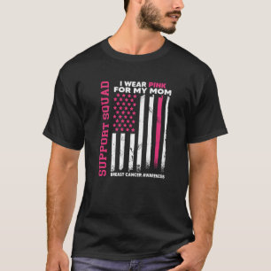 Camiseta Yo Uso Rosa Para Mi Mamá Apoyo El Cáncer Conscient