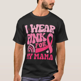 Camiseta Yo Uso Rosa Para Mi Mamá Mamá Con La Conciencia De