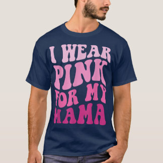 Camiseta Yo uso rosa para mi mamá mujeres con cáncer de mam