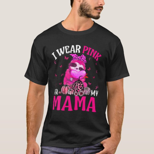 Camiseta Yo Uso Rosa Para Mi Mamá Trampa De Cáncer De Mama (Anverso)