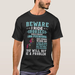 Camiseta Yo viajo a caballo, lo que significa que tengo hor