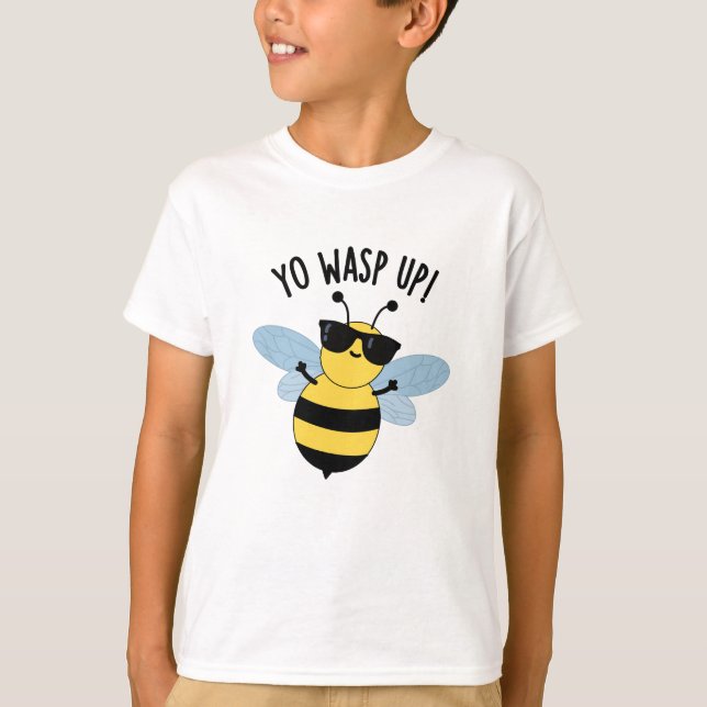 Camiseta Yo Wasp Up Funny Bug Pun (Anverso)