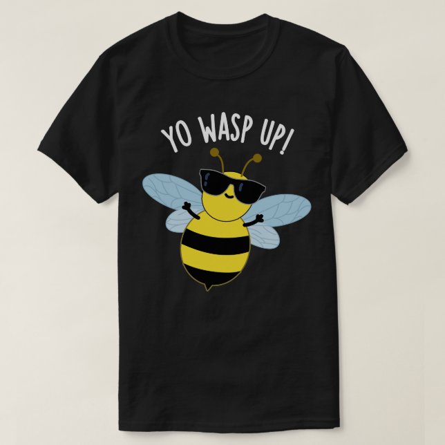 Camiseta Yo Wasp Up Funny Bug Puns (Diseño del anverso)