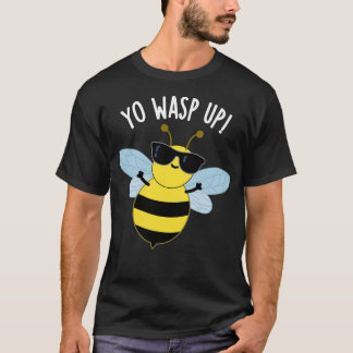 Camiseta Yo Wasp Up Funny Bug Puns