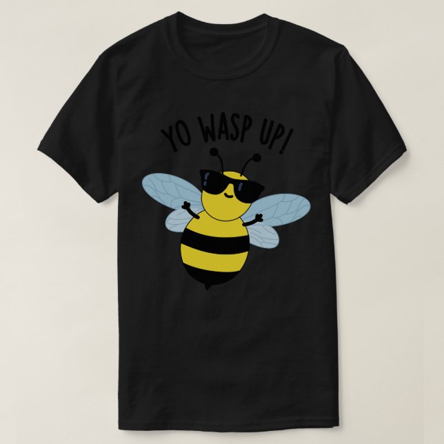 Camiseta Yo Wasp Up Funny Bug Puns 1 (Diseño del anverso)