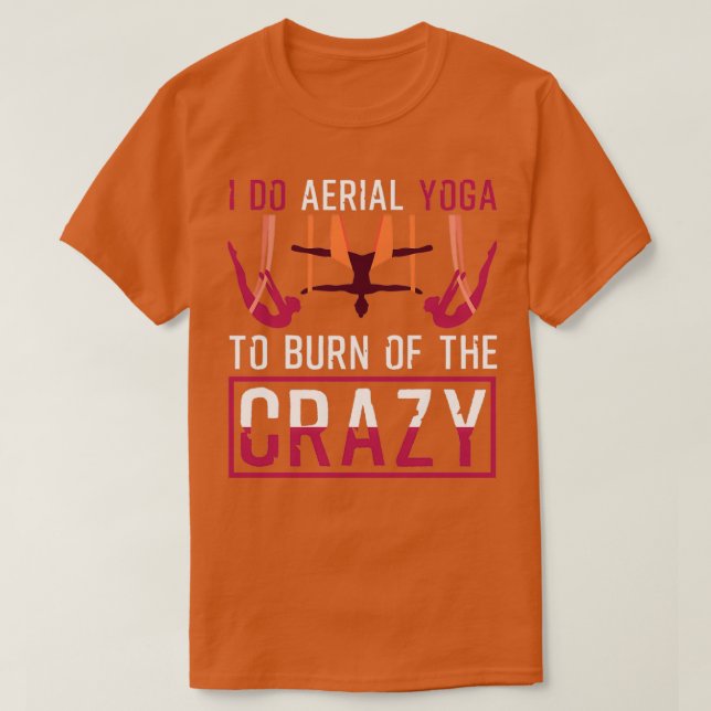 Camiseta Yoga Aéreo Para Quemar La Loca Hamaca Graciosa (Diseño del anverso)