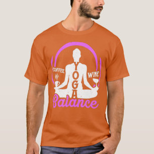 Camiseta Yoga Balance Café Vino Yoga Lover Gracioso Regalo