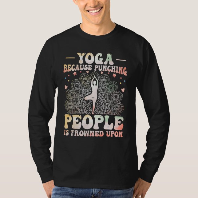 Camiseta Yoga Because Punching People Is Frowned Upon Yoga  (Anverso)