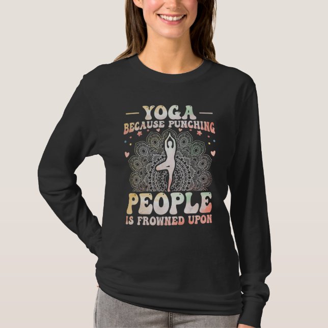 Camiseta Yoga Because Punching People Is Frowned Upon Yoga  (Anverso)