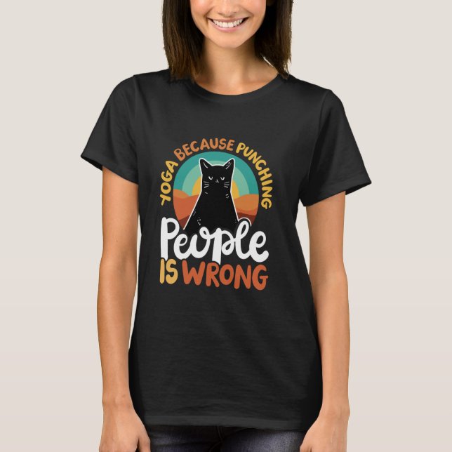 Camiseta Yoga Because Punching People Is Wrong (Anverso)