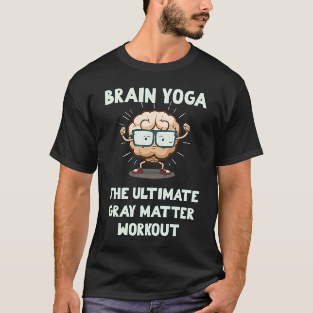 Camiseta Yoga Bravo El Último Entrenamiento De Materia Gris (Anverso)