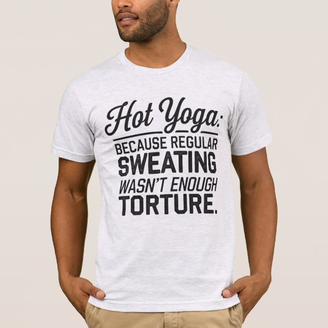 Camiseta Yoga caliente: Sudar con frecuencia no fue suficie (Anverso)