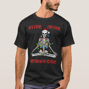 Camiseta Yoga de Navidad Esqueleto Está bien Estoy Bien Tod