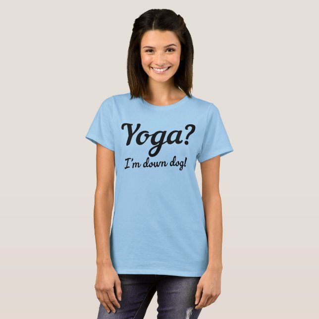 Camiseta ¿Yoga? ¡Estoy abajo de perro! (Anverso completo)