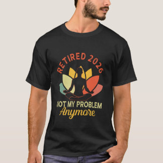 Camiseta Yoga Jubilado 2026 No Es Mi Problema Más Jubilació