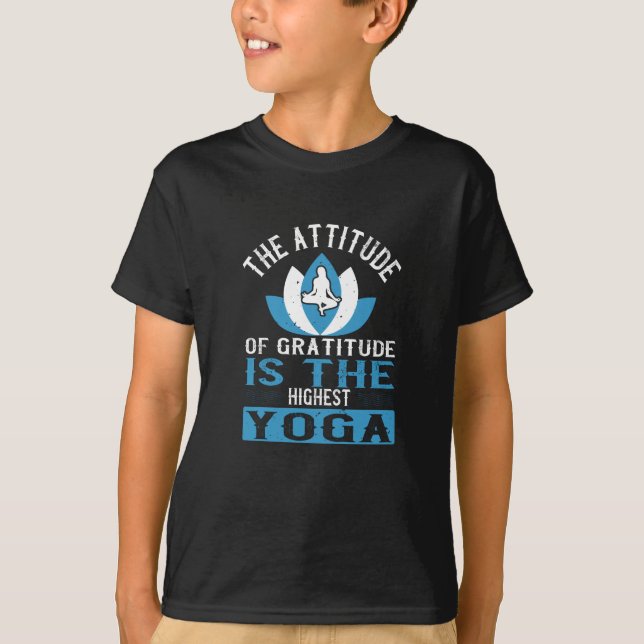 Camiseta Yoga La Actitud De La Gratitud Es El Yoga Más Alto (Anverso)