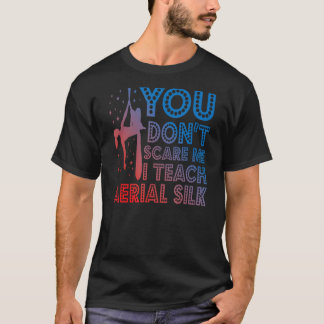 Camiseta Yoga No me asustas, enseño sedas aéreas