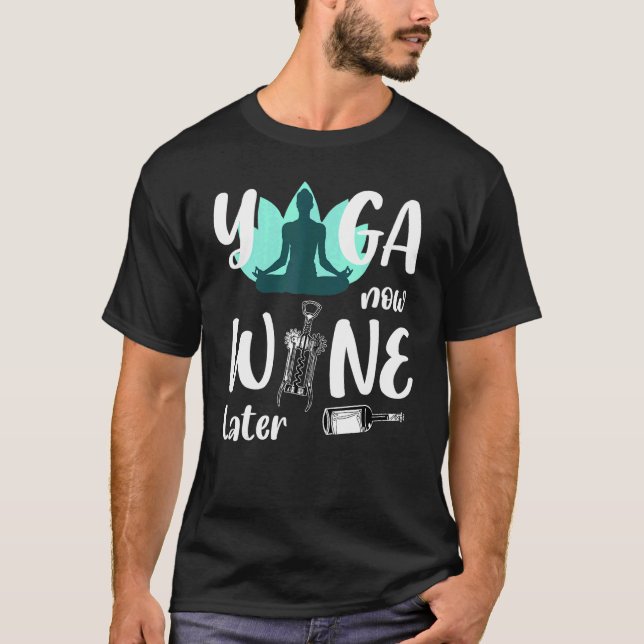 Camiseta Yoga Now Wine después Wine de Meditación (Anverso)