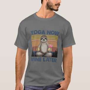 Camiseta Yoga Now Wine Más Tarde Gracioso Amantes Del Yoga
