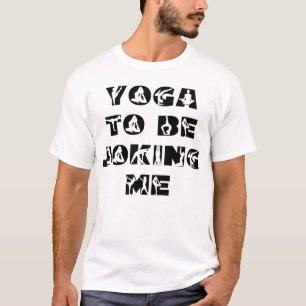 Camiseta Yoga Para Bromearme Una Frase Graciosa