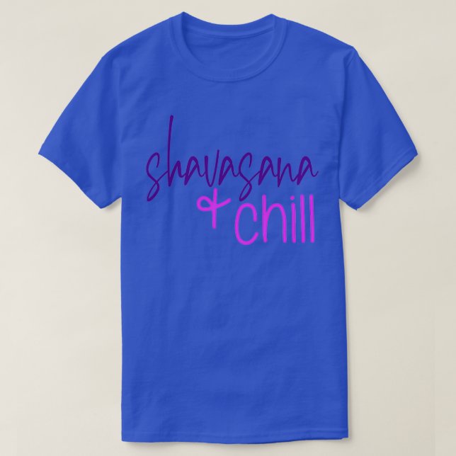 Camiseta Yoga Poses Shavasana y Chill (Diseño del anverso)