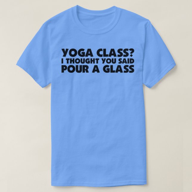 Camiseta Yoga Pour A Glass Funny Alcohol Mujeres Regalos de (Diseño del anverso)