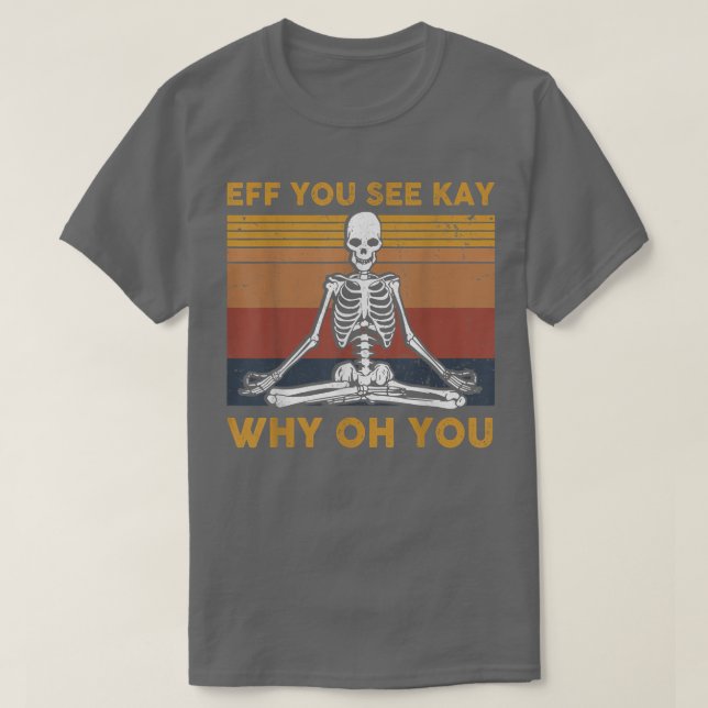 Camiseta Yoga Retro Eff Ves Kay Why Oh You Vintage Skin (Diseño del anverso)