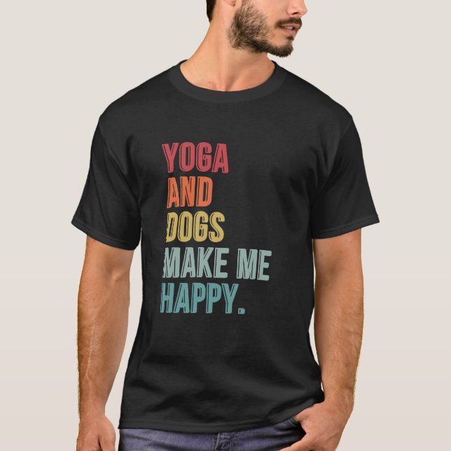 Camiseta Yoga Y Perros Me Hacen Feliz Gracioso (Anverso)