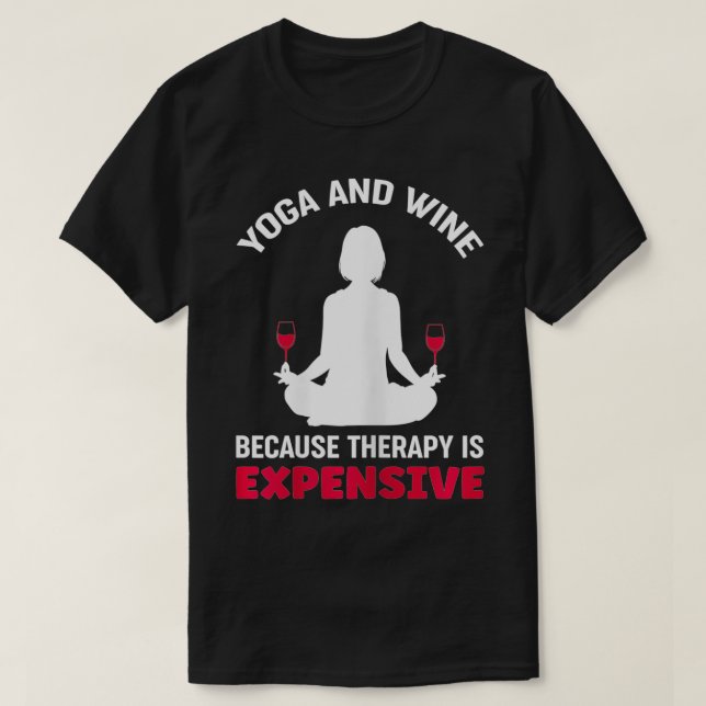 Camiseta Yoga Y Vino Para Las Mujeres Porque La Terapia Es  (Diseño del anverso)
