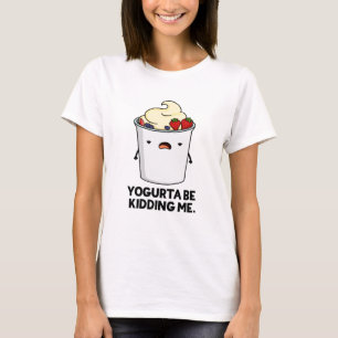 Camiseta Yogurta Esté Bidándome Gracioso Yogurt Pun