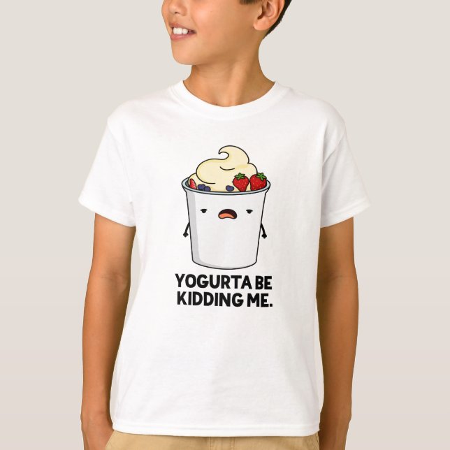 Camiseta Yogurta Esté Bidándome Gracioso Yogurt Pun (Anverso)