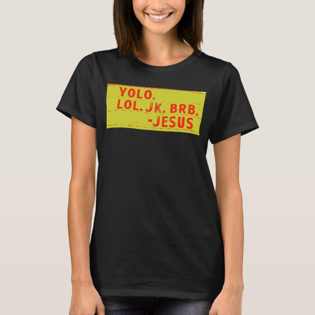 Camiseta YOLO BRB JESUS Jesus (Anverso)