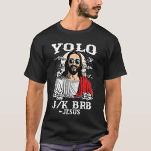 Camiseta Yolo JK BRB Jesucristo Divertida Pascua Cristiana