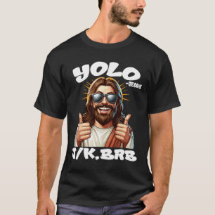 Camiseta Yolo Jk Brb Jesus Christians Easter Day Funny Resu