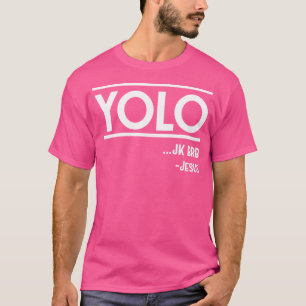 Camiseta Yolo Jk Brb Jesus Funny Christian