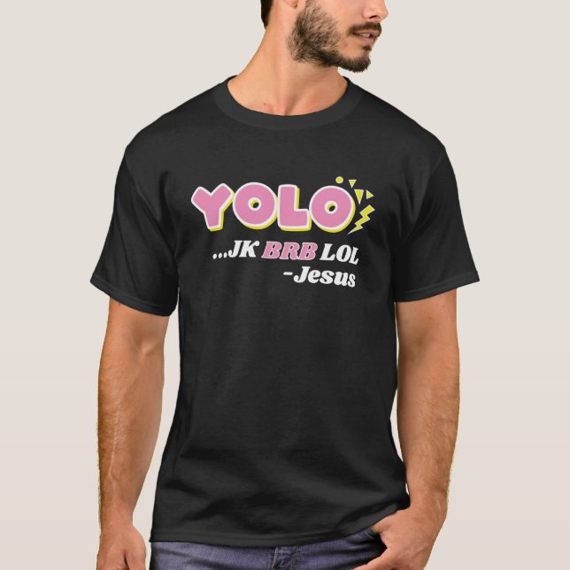 Camiseta YOLO JK BRB LOL Jesús Resurrección cristiana (Anverso)