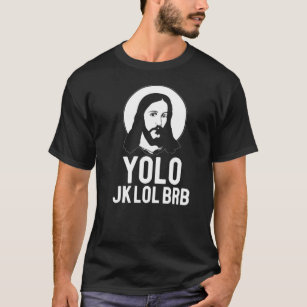 Camiseta YOLO JK LOL BRB Meme de Pascua Jesucristo    Texto