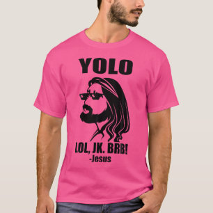 Camiseta Yolo Lol Jk Brb Funny Easter Jesus
