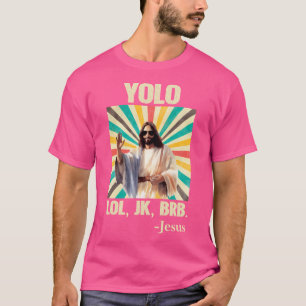 Camiseta Yolo Lol Jk Brb Jesus Funny Christians Resu